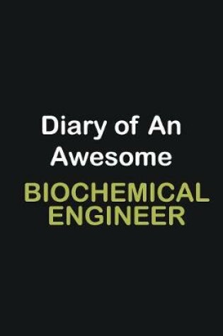 Cover of Diary of an awesome Biochemical Engineer