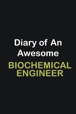 Book cover for Diary of an awesome Biochemical Engineer