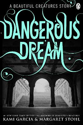 Book cover for Beautiful Creatures: Dangerous Dream