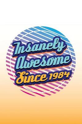 Book cover for Insanely Awesome Since 1984