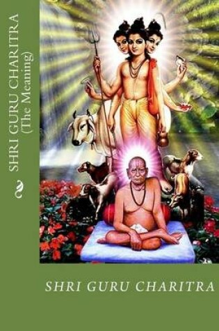 Cover of Shri Guru Charitra (the Meaning)