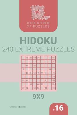 Book cover for Creator of puzzles - Hidoku 240 Extreme (Volume 16)