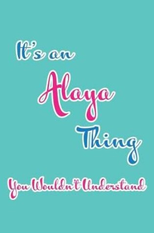 Cover of It's an Alaya Thing You Wouldn't Understand