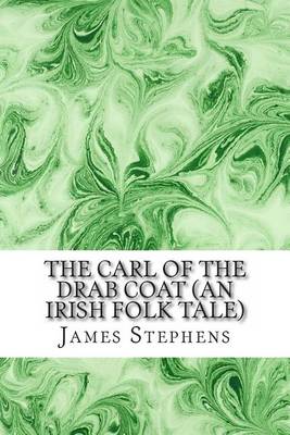 Book cover for The Carl of the Drab Coat (an Irish Folk Tale)