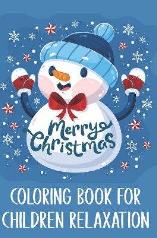 Cover of Merry Christmas Coloring Book For Children Relaxation