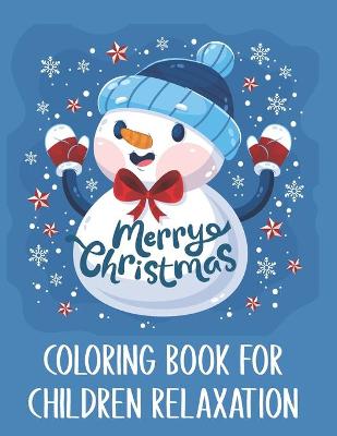 Book cover for Merry Christmas Coloring Book For Children Relaxation