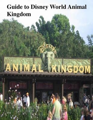 Book cover for Guide to Disney World Animal Kingdom