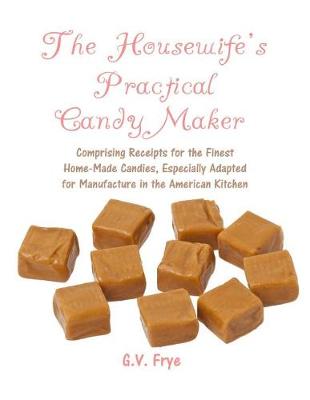 Book cover for The Housewife's Practical Candy Maker