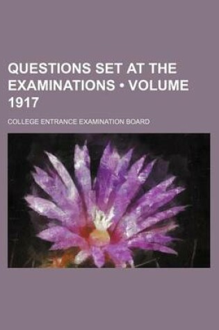 Cover of Questions Set at the Examinations (Volume 1917)