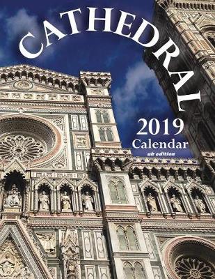 Book cover for Cathedral 2019 Calendar (UK Edition)