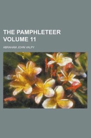 Cover of The Pamphleteer Volume 11