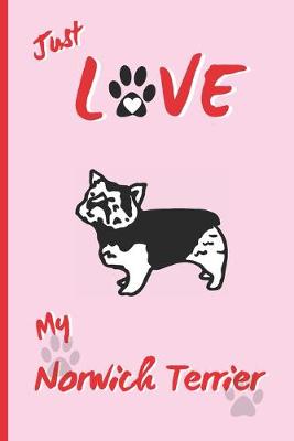 Book cover for Just Love My Norwich Terrier