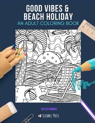 Book cover for Good Vibes & Beach Holiday