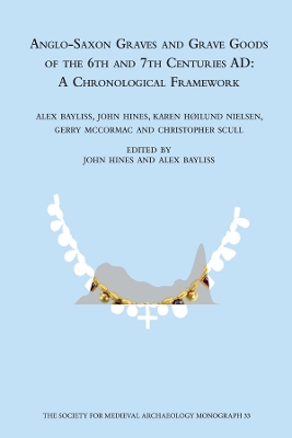 Cover of Anglo-Saxon Graves and Grave Goods of the 6th and 7th Centuries AD