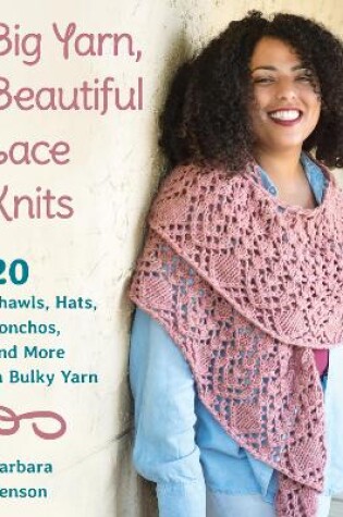 Cover of Big Yarn, Beautiful Lace Knits