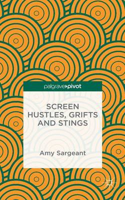 Book cover for Screen Hustles, Grifts and Stings