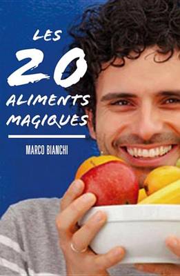 Book cover for Les 20 Aliments Magiques