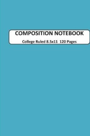 Cover of Composition Notebook College Ruled