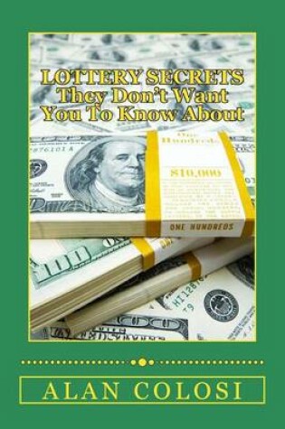 Cover of LOTTERY SECRETS - They Don't Want You To Know About