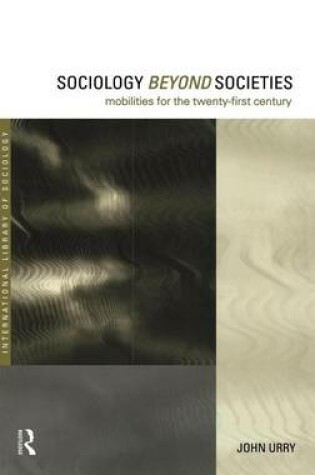 Cover of Sociology Beyond Societies: Mobilities for the Twenty-First Century