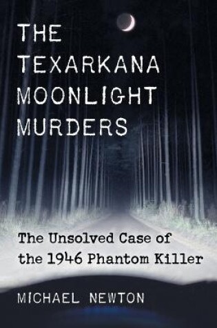 Cover of The Texarkana Moonlight Murders