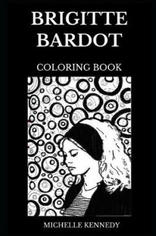 Cover of Brigitte Bardot Coloring Book