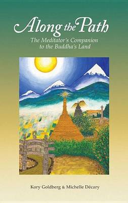 Cover of Along the Path: The Meditator's Companion to the Buddha's Land