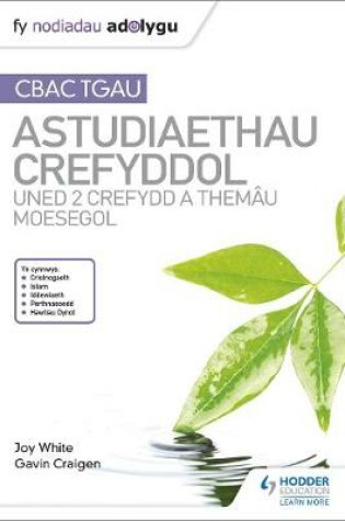 Cover of Fy Nodiadau Adolygu: CBAC TGAU Astudiaethau Crefyddol Uned 2 Crefydd a Themau Moesegol