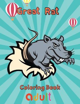 Book cover for Great Rat Coloring book Adult