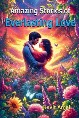 Cover of Amazing Stories of Everlasting Love