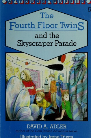Cover of The Fourth Floor Twins and the Skyscraper Parade