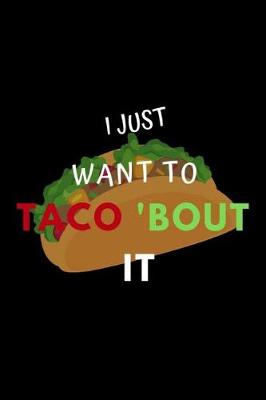 Book cover for I Just Want to Taco 'bout It