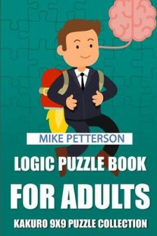 Cover of Logic Puzzle Book For Adults