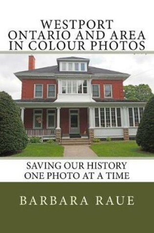 Cover of Westport Ontario and Area in Colour Photos