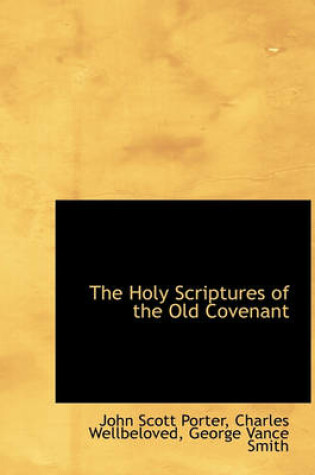 Cover of The Holy Scriptures of the Old Covenant