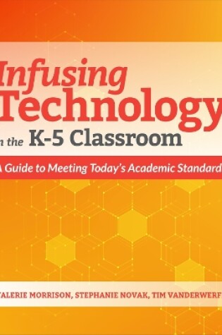 Cover of Infusing Technology in the K-5 Classroom