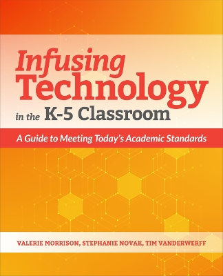 Book cover for Infusing Technology in the K-5 Classroom