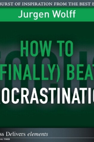 Cover of How to (Finally) Beat Procrastination