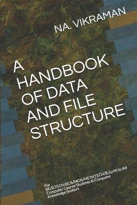 Cover of A Handbook of Data and File Structure