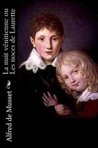 Cover of La nuit venitienne ou Les noces de Laurette