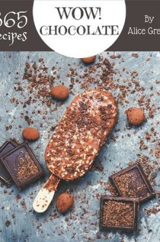 Cover of Wow! 365 Chocolate Recipes