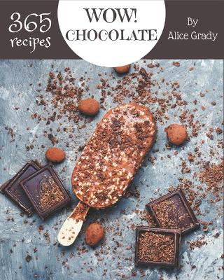 Book cover for Wow! 365 Chocolate Recipes