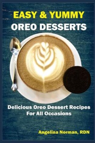 Cover of Easy & Yummy Oreo Desserts