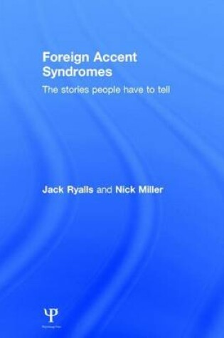 Cover of Foreign Accent Syndrome: The Stories People Have to Tell