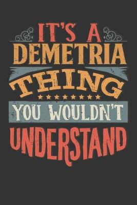 Book cover for Its A Demetria Thing You Wouldnt Understand