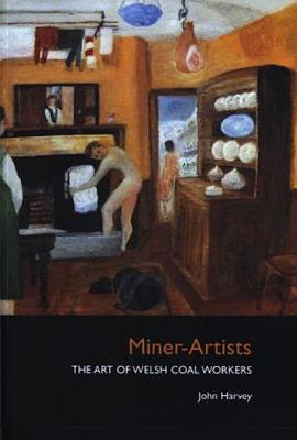 Book cover for Miner-Artists - The Art of Welsh Coal Workers