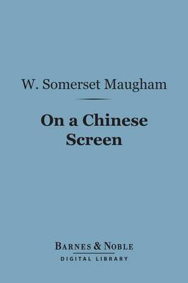 Book cover for On a Chinese Screen (Barnes & Noble Digital Library)