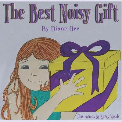Book cover for The Best Noisy Gift of All