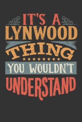 Book cover for Its A Lynwood Thing You Wouldnt Understand