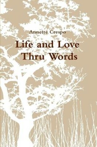 Cover of Life and Love Thru Words